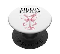 Filthy Fifty Feral 50s Filthy 50th Birthday Filthy Martini PopSockets PopGrip Adhesivo