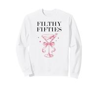 Filthy Fifty Feral 50s Filthy 50th Birthday Filthy Martini Sudadera
