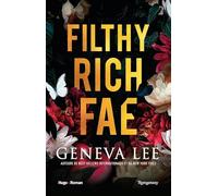 Filthy Rich Fae: Tome 1