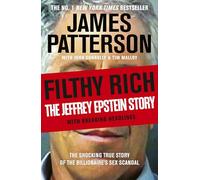 Filthy Rich: The shocking true story behind the news headlines - the New York Times bestseller