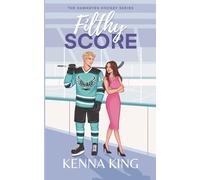 Filthy Score: An Enemies-to-Lovers Hockey Romance: Enemies-To-Lovers Steamy Hockey Romance: 2 (The Hawkeyes Hockey Series)