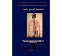 Filum System® Guía breve: Guía del método sanitario Filum System® para diagnóstico y tratamiento del Síndrome Neuro-cráneo-vertebral y de la ... y Escoliosis idiopáticas, entre otros.
