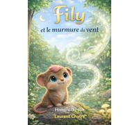 Fily et le murmure du vent (Les aventures de Fily)
