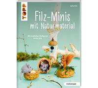 Filz-Minis con materiales naturales (kreativ.kompakt) – Figuras de fieltro para todo el año