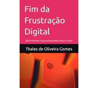 Fim da Frustração Digital: 200 Problemas Comuns Resolvidos Passo a Passo
