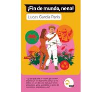 ¡Fin de mundo, nena!