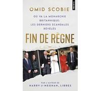 Fin de règne: Où va la monarchie britannique : les derniers scandales révélés (Points documents)