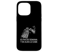 Fin De Semana Y Mi Alma Lo Sabe Frase Divertida Humor Carcasa para iPhone 14 Pro MAX