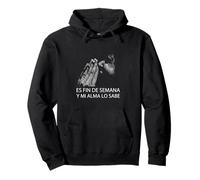 Fin De Semana Y Mi Alma Lo Sabe Frase Divertida Humor Sudadera con Capucha