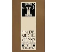 Fin-De-Siecle Vienna: Politics and Culture (Pulitzer Prize Winner)