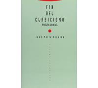 Fin Del Clasicismo. A Vueltas Con Hegel (Estructuras y Procesos. Filosofía)