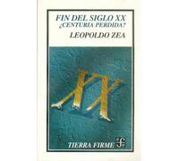 Fin Del Siglo Xx. Centuria Perdida (Tierra Firme)