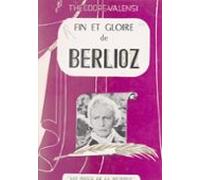 Fin Et Gloire De Berlioz (ebook)