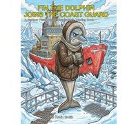 Fin the Dolphin Joins the Coast Guard: A Semper Paratus (and Always Wet) Coloring Book (Military Menagerie)