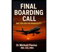 Final Boarding Call: Are You On The Manifest (Unmasking Religious Confusion)