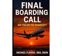 Final Boarding Call: Are You On The Manifest