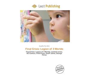Final Crisis: Legion of 3 Worlds: Final Crisis: Legion of 3 Worlds, Limited series, DC Comics, Final Crisis, Geoff Johns, George Pérez