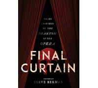Final Curtain: Tales Inspired the by Phantom of the Opera