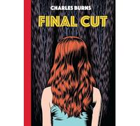 Final Cut: from the Eisner award-winning author of Black Hole