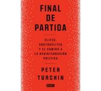 Final de partida: Elites, contraélites y el camino a la desintegración política (Sociedad)