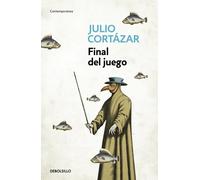 Final del juego (incluye el cuento "La noche boca arriba") | Julio Cortázar