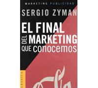 Final del marketing que conocemos, El (SIN COLECCION)