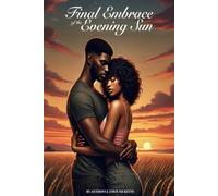 Final Embrace of The Evening Sun: Part 3 (Evening Sun Trilogy)