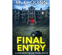 Final Entry: A Sloane Merritt Missing Persons Thriller Book 5 (Sloane Merritt Mystery Thriller Series)