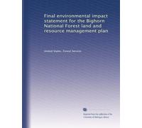 Final environmental impact statement for the Bighorn National Forest land and resource management plan: Volume 2