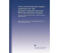 Final environmental impact statement for the Jackpile-Paguate Uranium Mine Reclamation Project: Laguna Indian Reservation, Cibola County, New Mexico: Volume 1