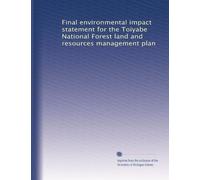 Final environmental impact statement for the Toiyabe National Forest land and resources management plan: Volume 1