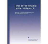 Final environmental impact statement: land and resource management plan : Hiawatha National Forest: Volume 3