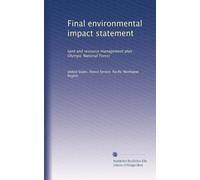 Final environmental impact statement: land and resource management plan : Olympic National Forest