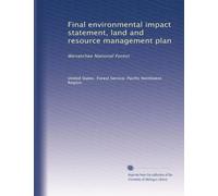 Final environmental impact statement, land and resource management plan: Wenatchee National Forest: Volume 1
