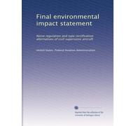 Final environmental impact statement: Noise regulation and type certification alternatives of civil supersonic aircraft: Volume 2