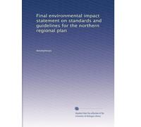 Final environmental impact statement on standards and guidelines for the northern regional plan