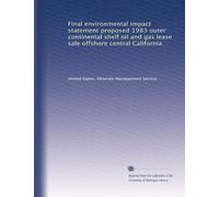 Final environmental impact statement proposed 1983 outer continental shelf oil and gas lease sale offshore central California: Volume 1