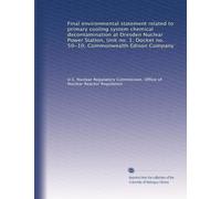 Final environmental statement related to primary cooling system chemical decontamination at Dresden Nuclear Power Station, Unit no. 1, Docket no. 50-10, Commonwealth Edison Company
