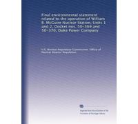 Final environmental statement related to the operation of William B. McGuire Nuclear Station, Units 1 and 2, Docket nos. 50-369 and 50-370, Duke Power Company