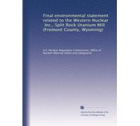 Final environmental statement related to the Western Nuclear, Inc., Split Rock Uranium Mill (Fremont County, Wyoming)