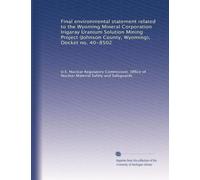 Final environmental statement related to the Wyoming Mineral Corporation Irigaray Uranium Solution Mining Project (Johnson County, Wyoming), Docket no. 40-8502