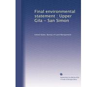 Final environmental statement : Upper Gila - San Simon