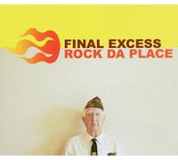 Final Excess - Rock Da Place [Import]