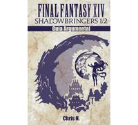 Final Fantasy XIV: Shadowbringers 1/2 - Guía Argumental