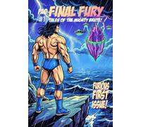 Final Fury: Tales of the Mighty Brute #1