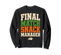 Final Match Snack Manager Humor Sudadera