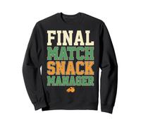 Final Match Snack Manager Humor Sudadera