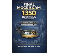 Final Mock Exam 1350 Questions With Answers: Maharera Exam Style - Real Estate Mock Test "1250 + 100 Questions" with Answers