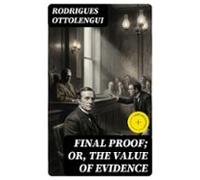 Final Proof; Or The Value Of Evidence (ebook)