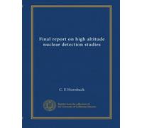 Final report on high altitude nuclear detection studies